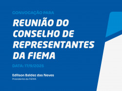  Convocação para a Reunião do Conselho de Representantes da FIEMA – 17/09/2025